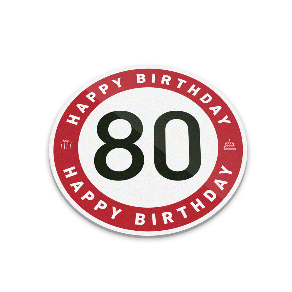 Geburtstag, Verkehrszeichen, Verkehrsschild, Durchmesser 25cm, Hartschaumplatte
