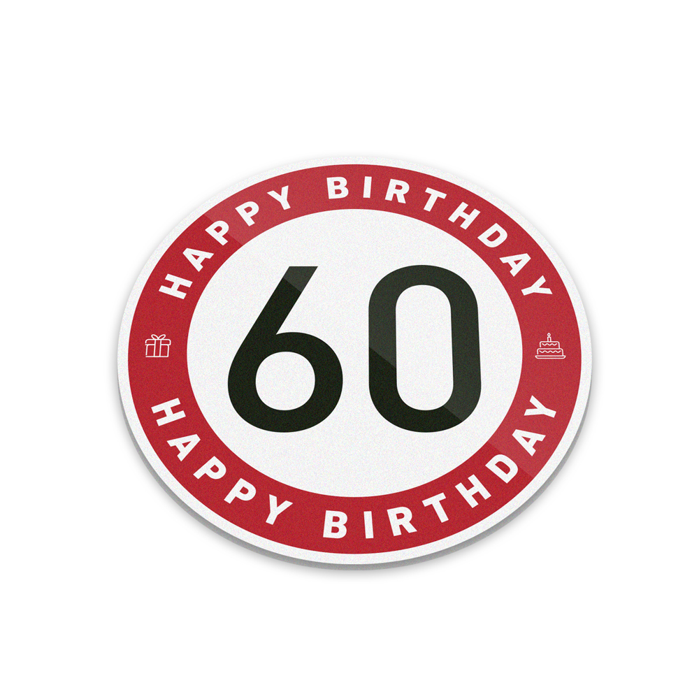 Geburtstag, Verkehrszeichen, Verkehrsschild, Durchmesser 25cm, Hartschaumplatte